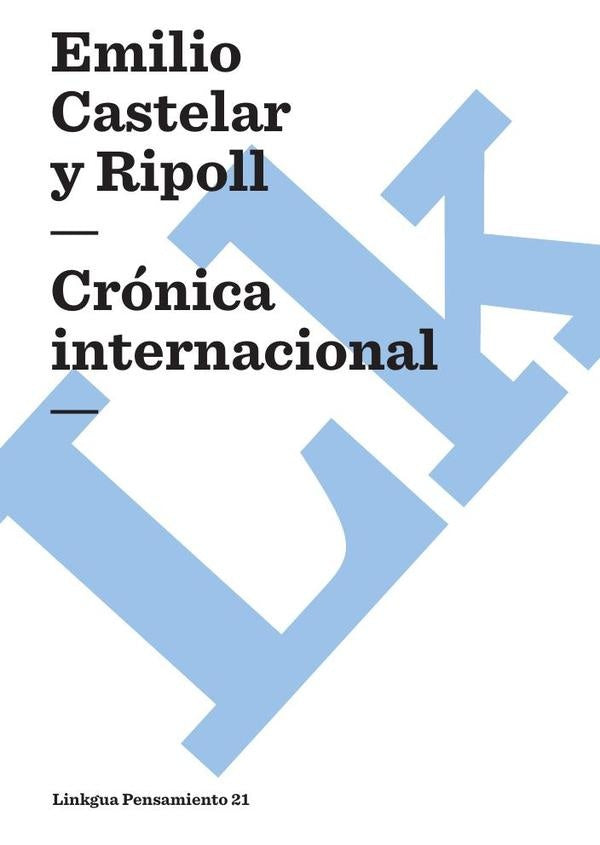Crónica internacional | Emilio Castelar y Ripoll