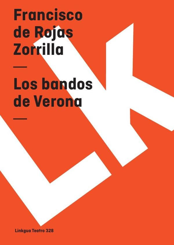 Los bandos de Verona | Rojas Zorrilla, Rojas Zorrilla