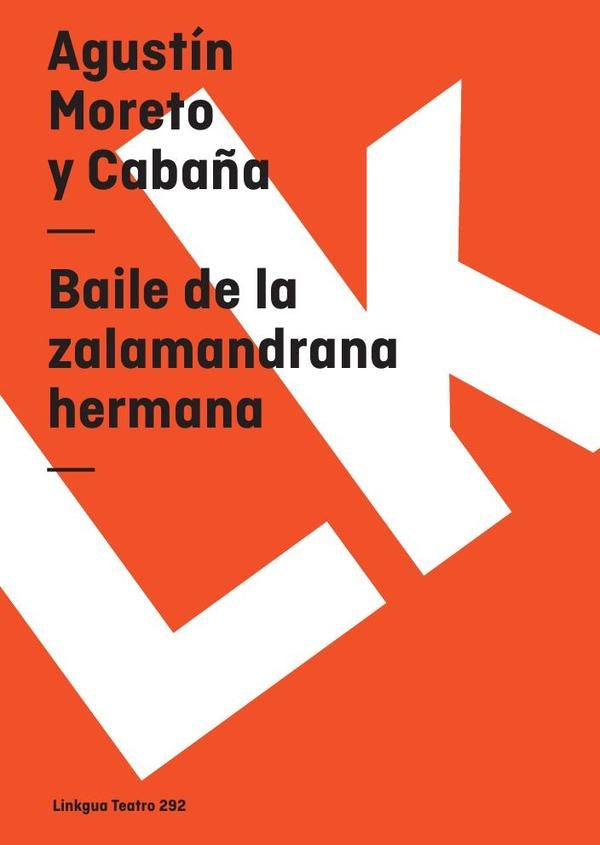 Baile de la zalamandrana hermana | Agustín Moreto y Cabaña