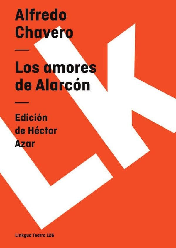 Los amores de Alarcón | Alfredo Chavero