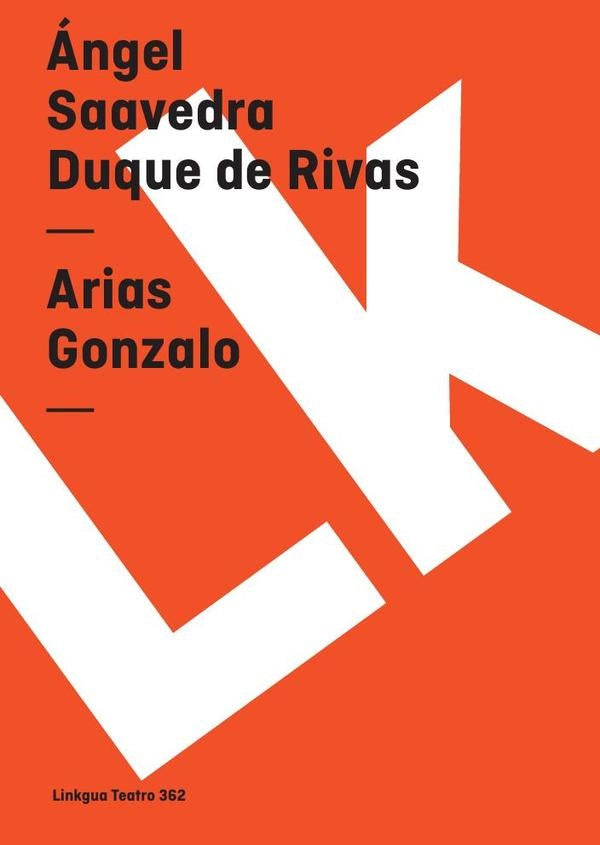 Arias Gonzalo | Ángel Saavedra. Duque de Rivas