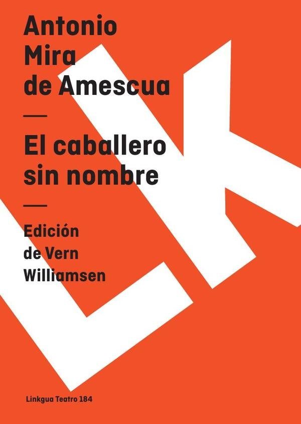 El caballero sin nombre | Antonio Mira de Amescua