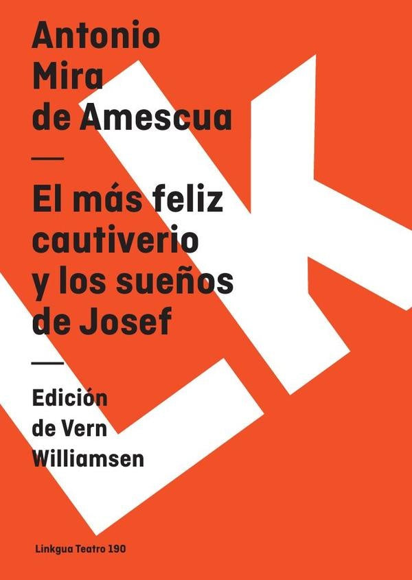 El más feliz cautiverio y los sueños de Josef | Antonio Mira de Amescua