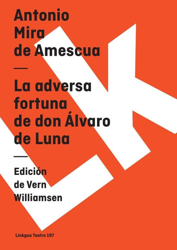 La adversa fortuna de don Álvaro de Luna | Antonio Mira de Amescua