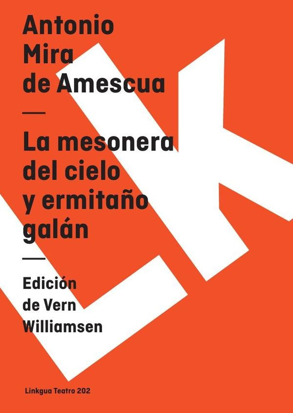 La mesonera del cielo y ermitaño galán | Antonio Mira de Amescua