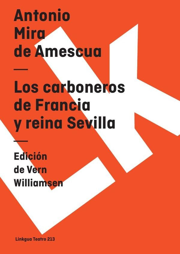 Los carboneros de Francia y reina Sevilla | Antonio Mira de Amescua