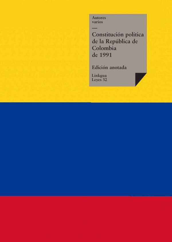 Constitución política de la República de Colombia de 1991 | Autores Varios, Autores Varios y otros
