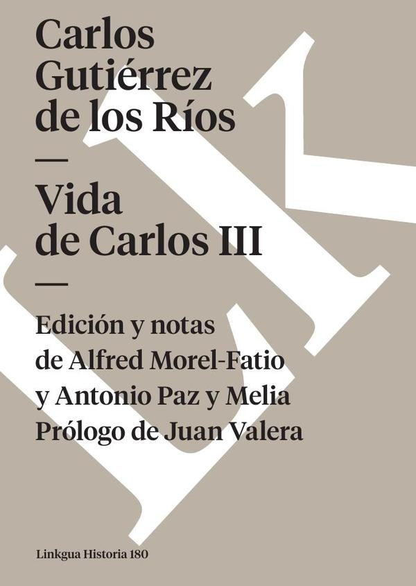 Vida de Carlos III | Carlos Gutiérrez de los Ríos