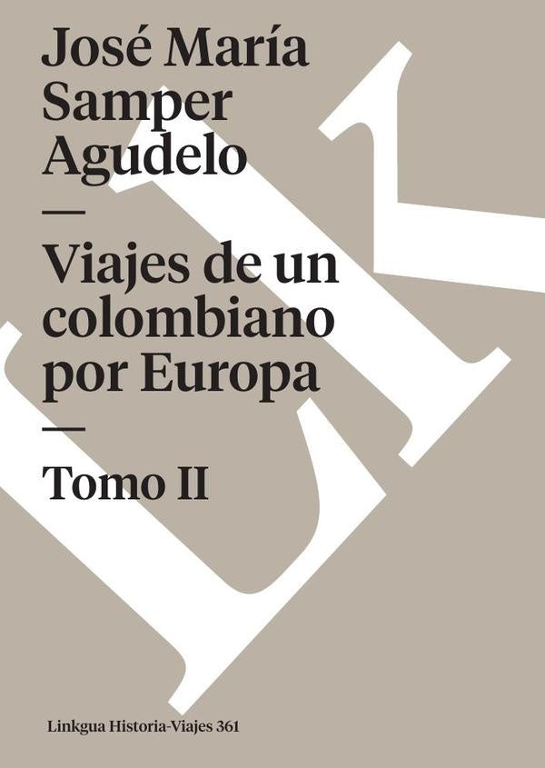 Viajes de un colombiano por Europa | José María Samper Agudelo