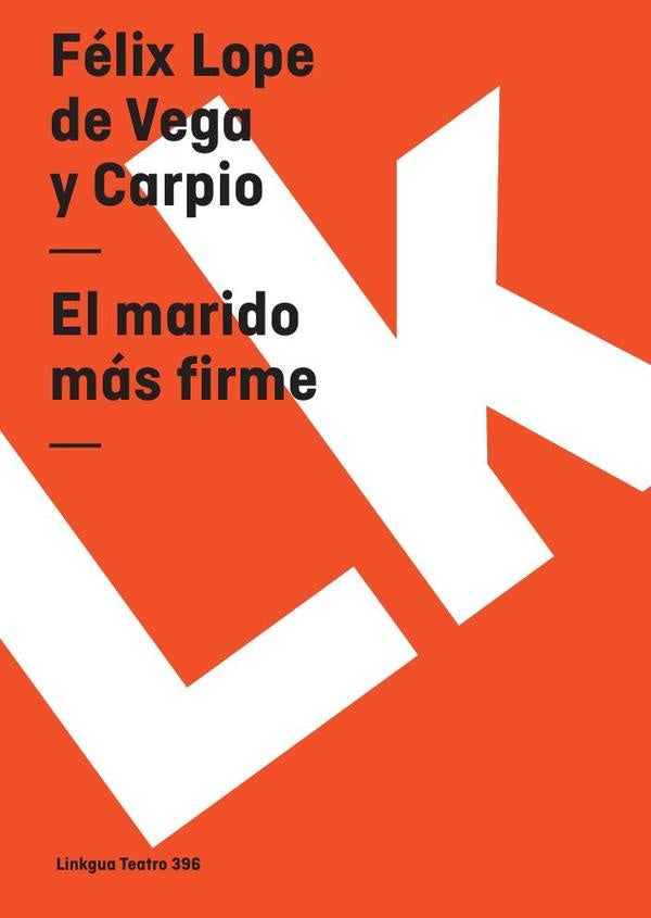 El marido más firme | Félix Lope de Vega y Carpio