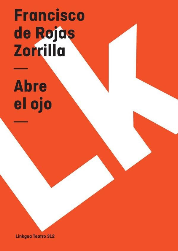 Abre el ojo | Rojas Zorrilla, Rojas Zorrilla
