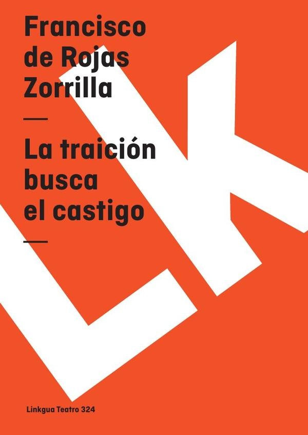 La traición busca el castigo | Rojas Zorrilla, Rojas Zorrilla