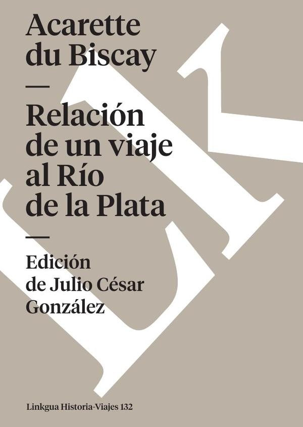 Relación de un viaje al Río de la Plata | du Biscay