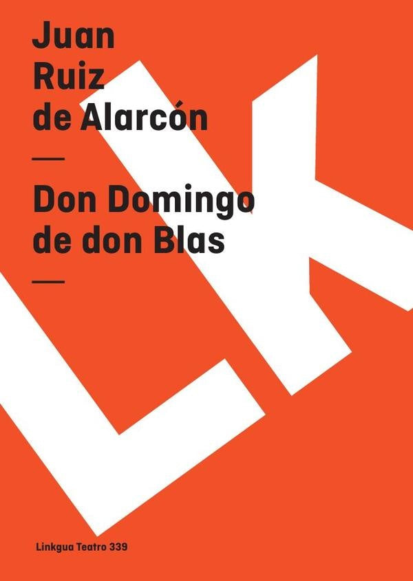 Don Domingo de don Blas | Juan Ruiz de Alarcón y Mendoza