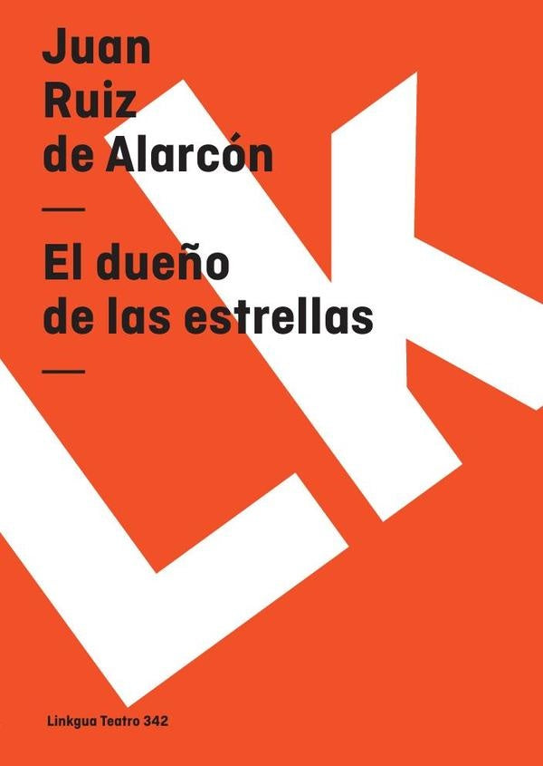El dueño de las estrellas | Juan Ruiz de Alarcón