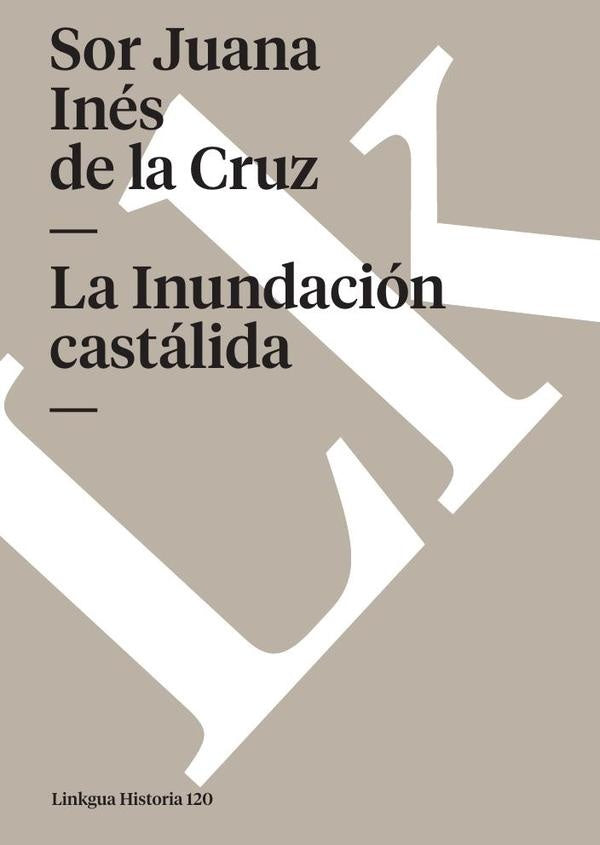 La Inundación castálida | Sor Juana Inés de la Cruz