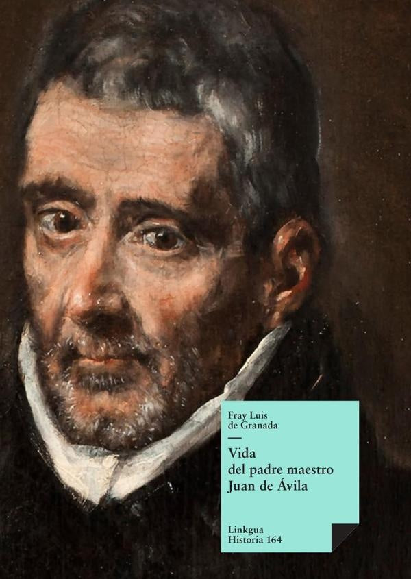 Vida del padre maestro Juan de Ávila | Luis de Granada