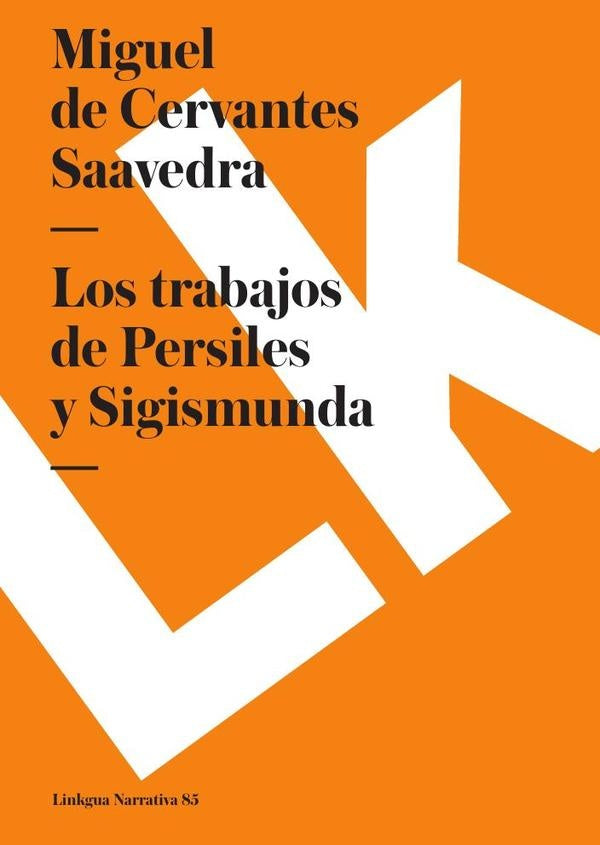 Los trabajos de Persiles y Sigismunda | Miguel de Cervantes, Saavedra
