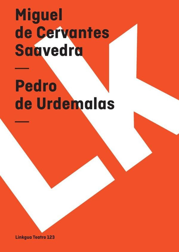 Pedro de Urdemalas | Miguel de Cervantes, Saavedra