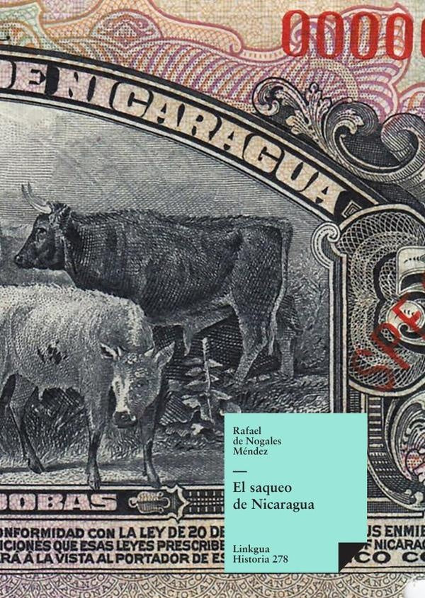 El saqueo de Nicaragua | Rafael de Nogales Méndez