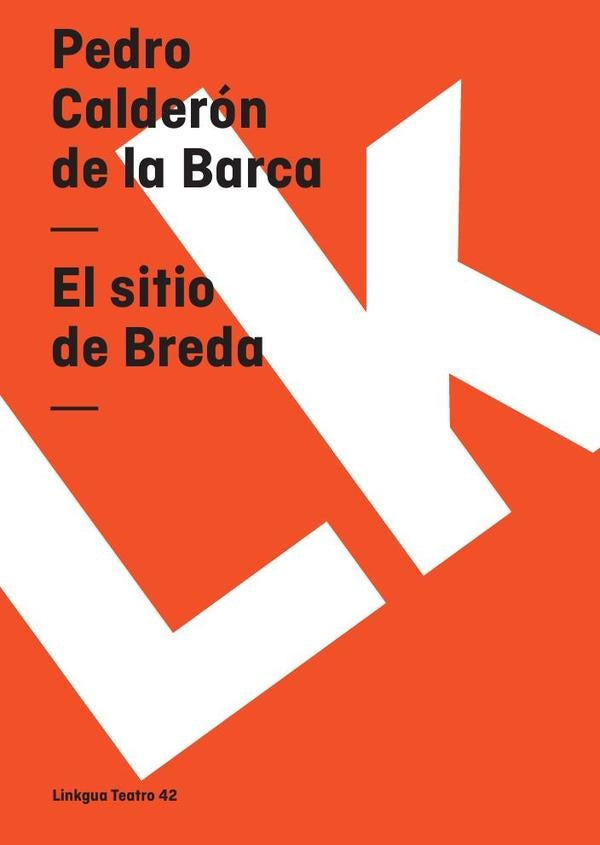 El sitio de Breda | Pedro Calderón de la Barca