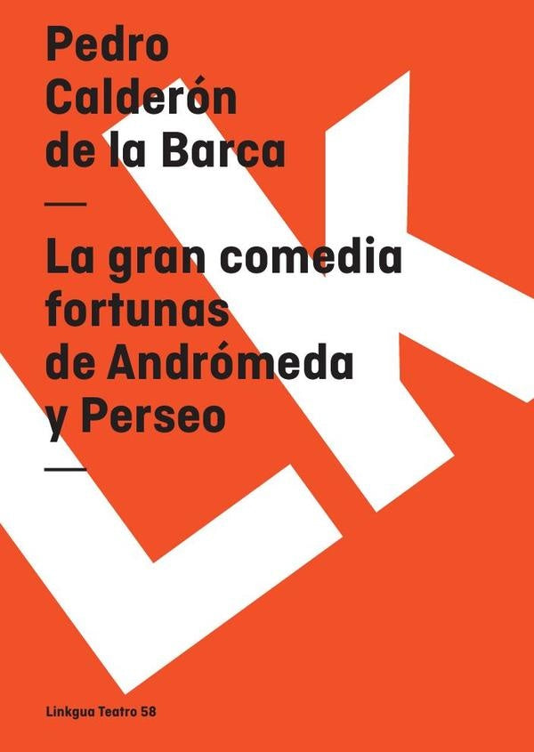 La gran comedia fortunas de Andrómeda y Perseo | Pedro Calderón de la Barca
