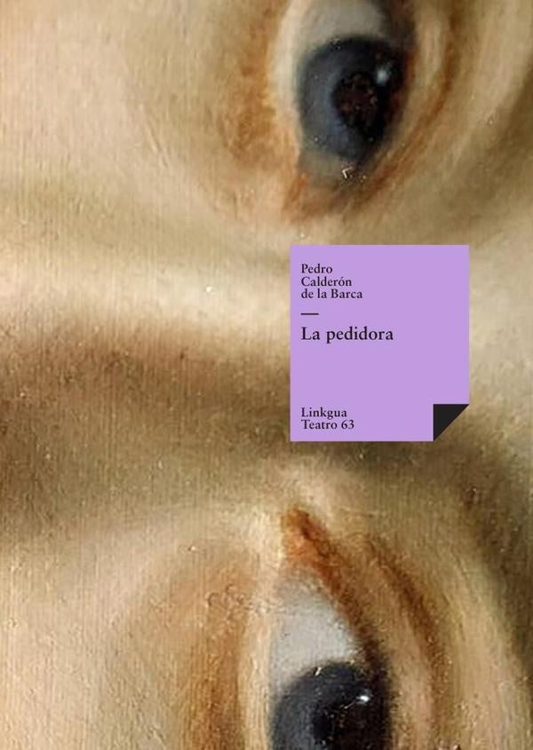 La pedidora | Pedro Calderón de la Barca