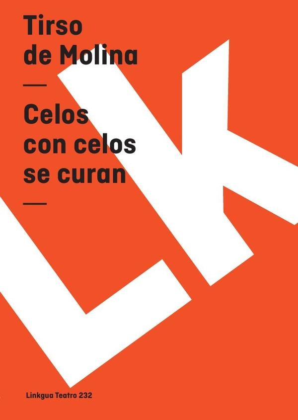 Celos con celos se curan | Tirso de Molina