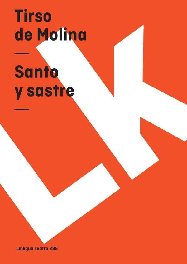 Santo y sastre | Tirso de Molina