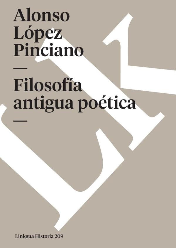 Filosofía antigua poética | Alonso López Pinciano