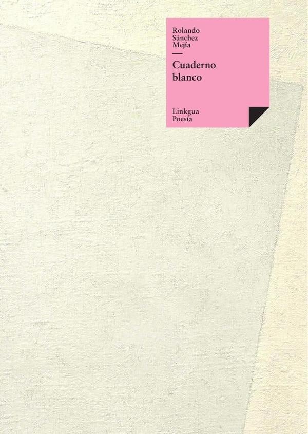 Cuaderno blanco | Rolando Sánchez Mejías