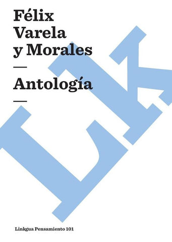 Antología | Félix Varela y Morales