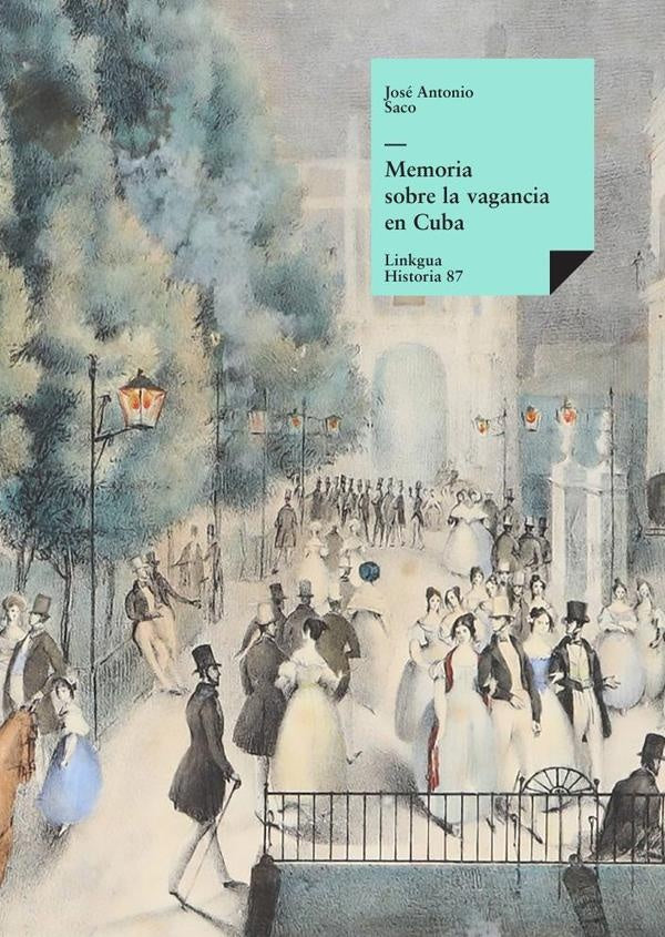 Memoria sobre la vagancia en Cuba | José Antonio Saco y López-Cisneros