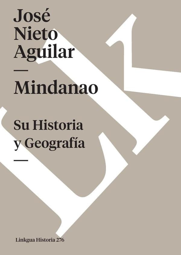 Mindanao. Su Historia y Geografía | José Nieto Aguilar