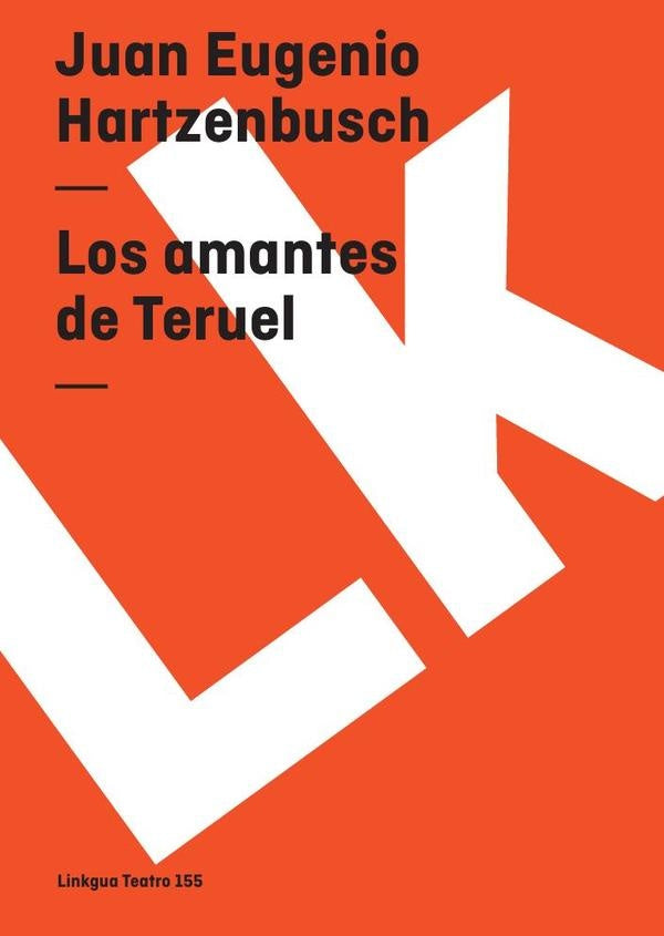 Los amantes de Teruel | Juan Eugenio Hartzenbusch