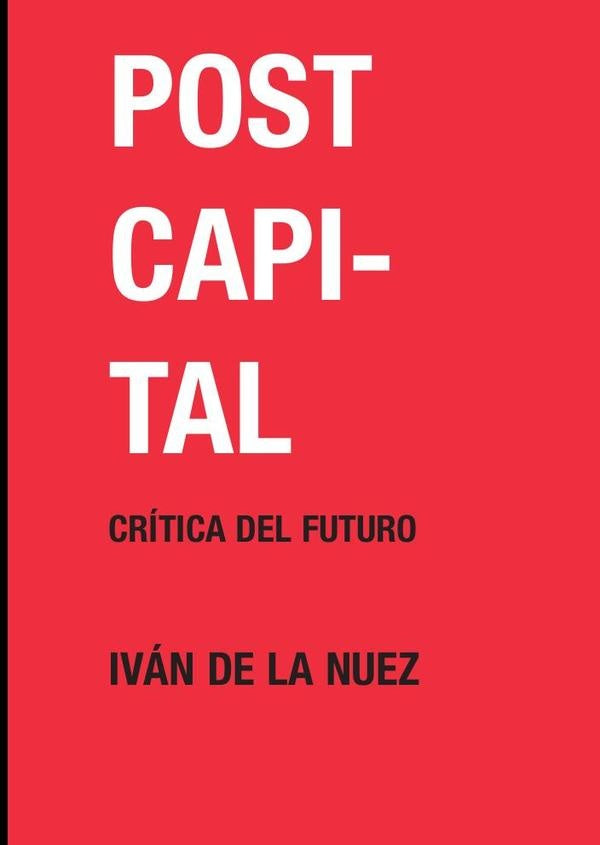 Postcapital | Iván de la Nuez