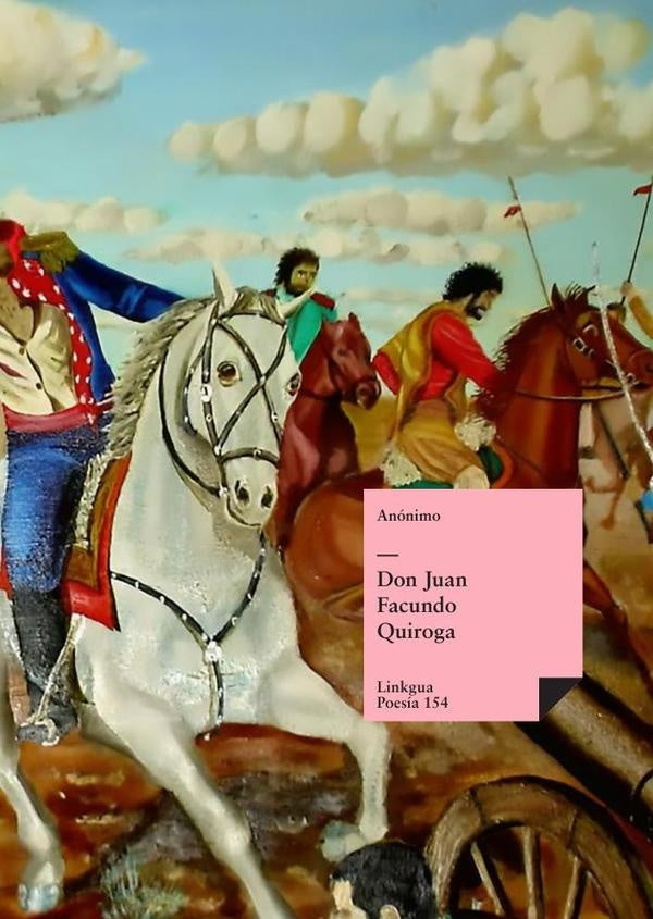 Don Juan Facundo Quiroga | Anônimo, Anónimo