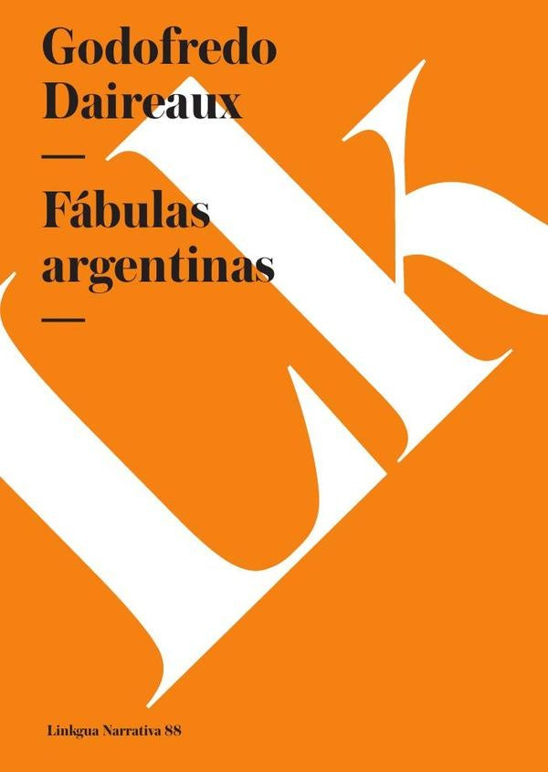 Fábulas argentinas | Godofredo Daireaux