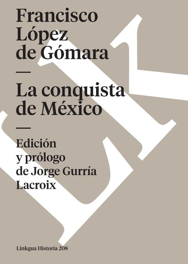 Historia de la conquista de México | Francisco López de Gómara