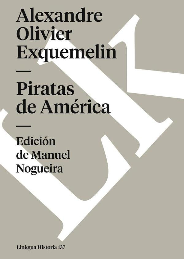 Piratas de América | Alexandre Olivier Exquemelin