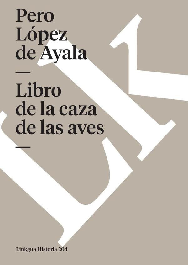 Libro de la caza de las aves | Pero López de Ayala