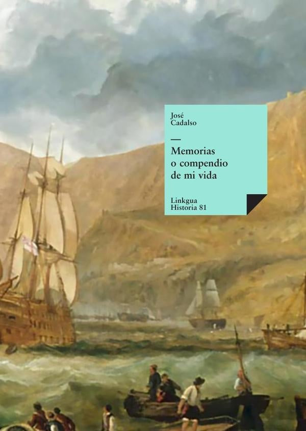 Memorias o compendio de mi vida | José Cadalso