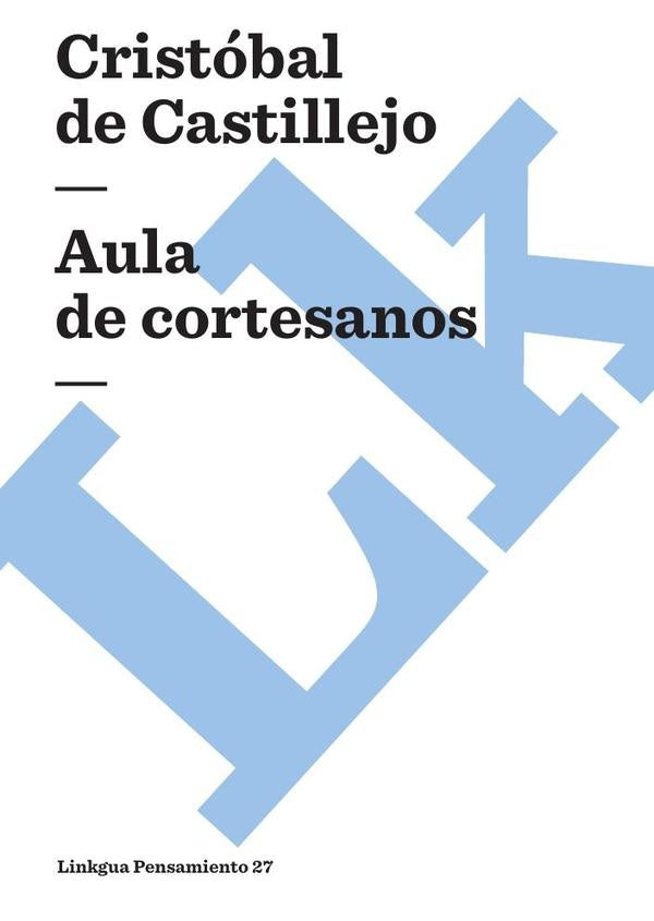 Aula de cortesanos | Cristóbal de Castillejo