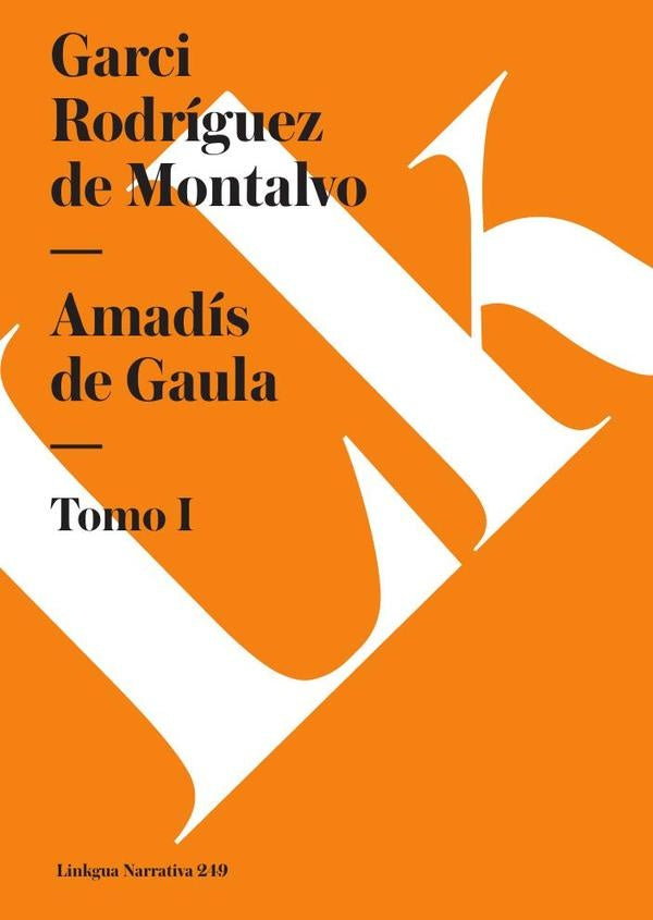 Amadís de Gaula | Garci Rodríguez De Montalvo