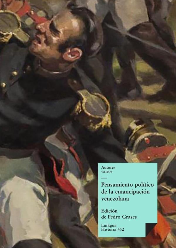 Pensamiento político de la emancipación venezolana | Autores Varios, Autores Varios y otros