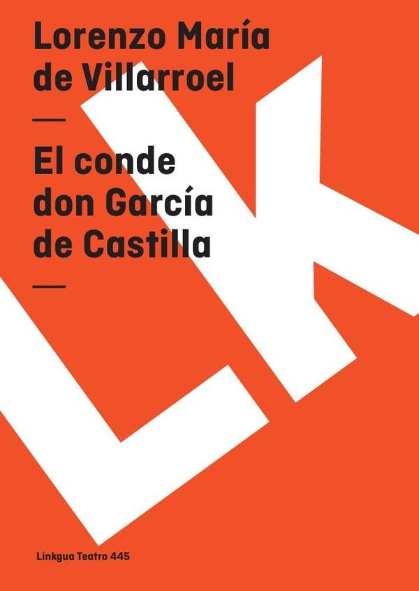 El conde don García de Castilla | Lorenzo María de Villarroel