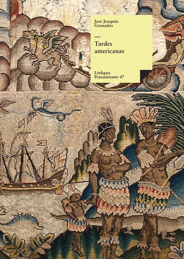 Tardes americanas | José Joaquín Granados y Gálvez