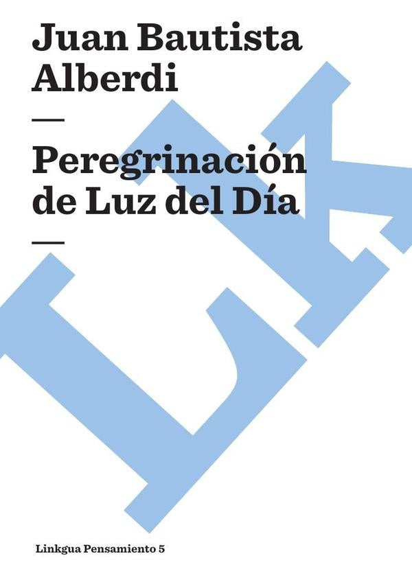 Peregrinación de Luz del Día | Juan Bautista Alberdi