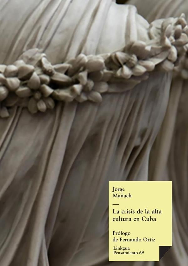 La crisis de la alta cultura en Cuba | Jorge Mañach y Robato