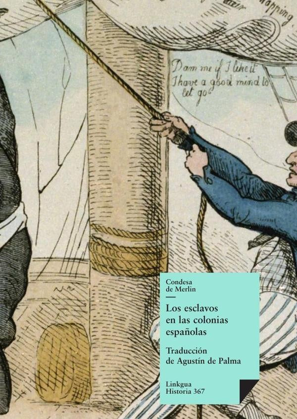 Los esclavos en las colonias españolas | Mercedes Santa Cruz y Montalvo (Condesa de Merlin)